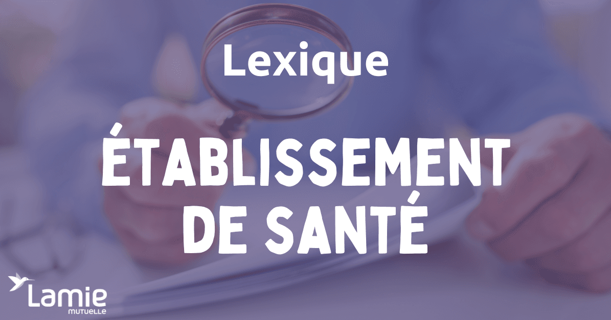 Etablissement de santé définition