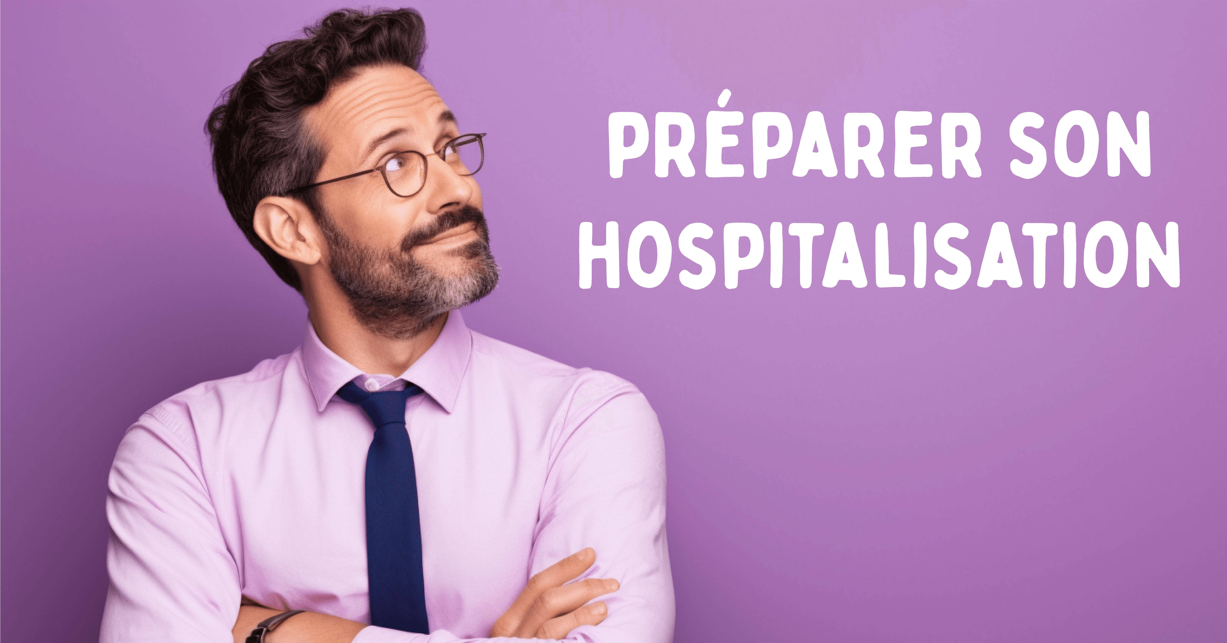 Préparer son hospitalisation avec sa mutuelle