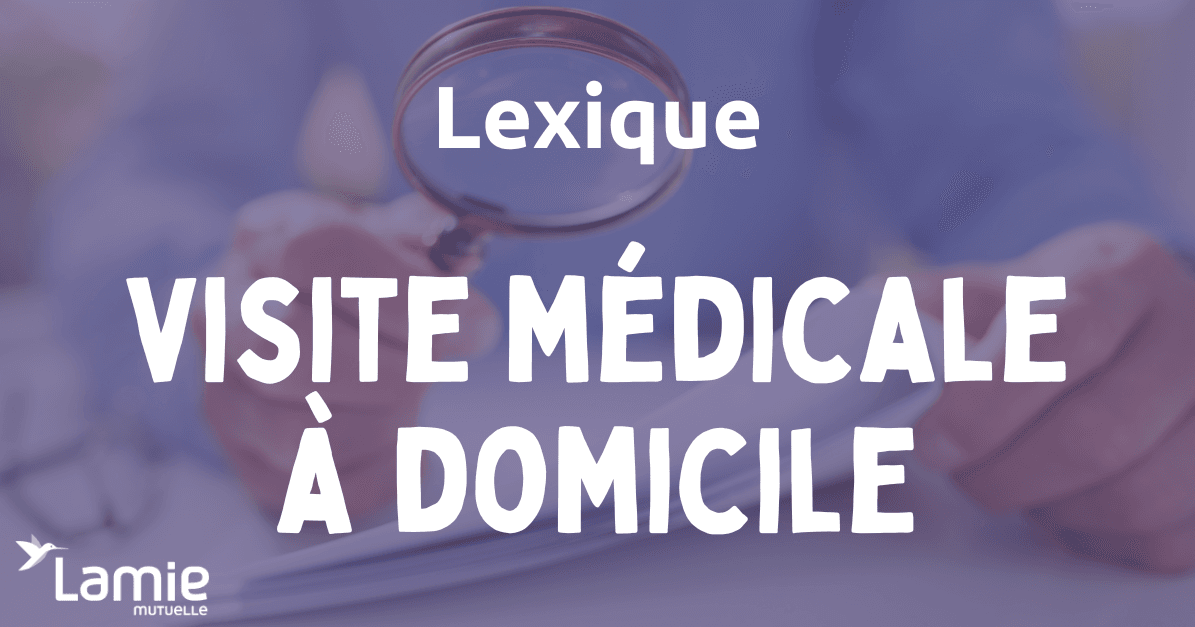 Visite médicale (à domicile)